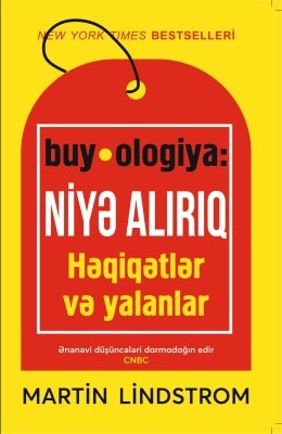 buy•ologiya: Niyə alırıq – həqiqətlər və yalanlar