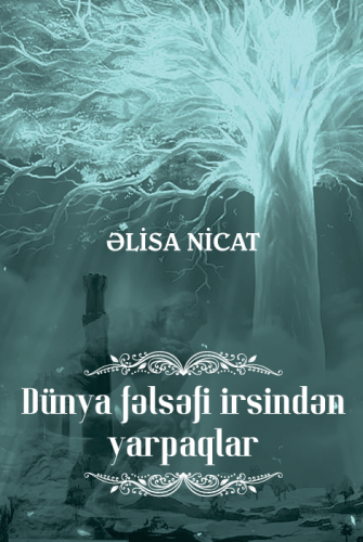 Dünya fəlsəfi irsindən yarpaqlar