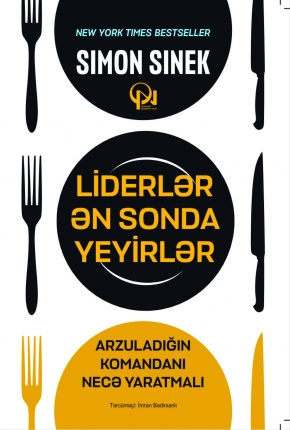Liderlər ən sonda yeyirlər: Arzuladığın komandanı necə yaratmalı
